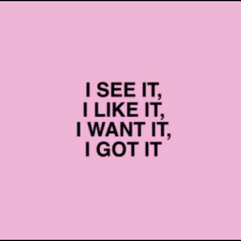 If you want it, Go After It